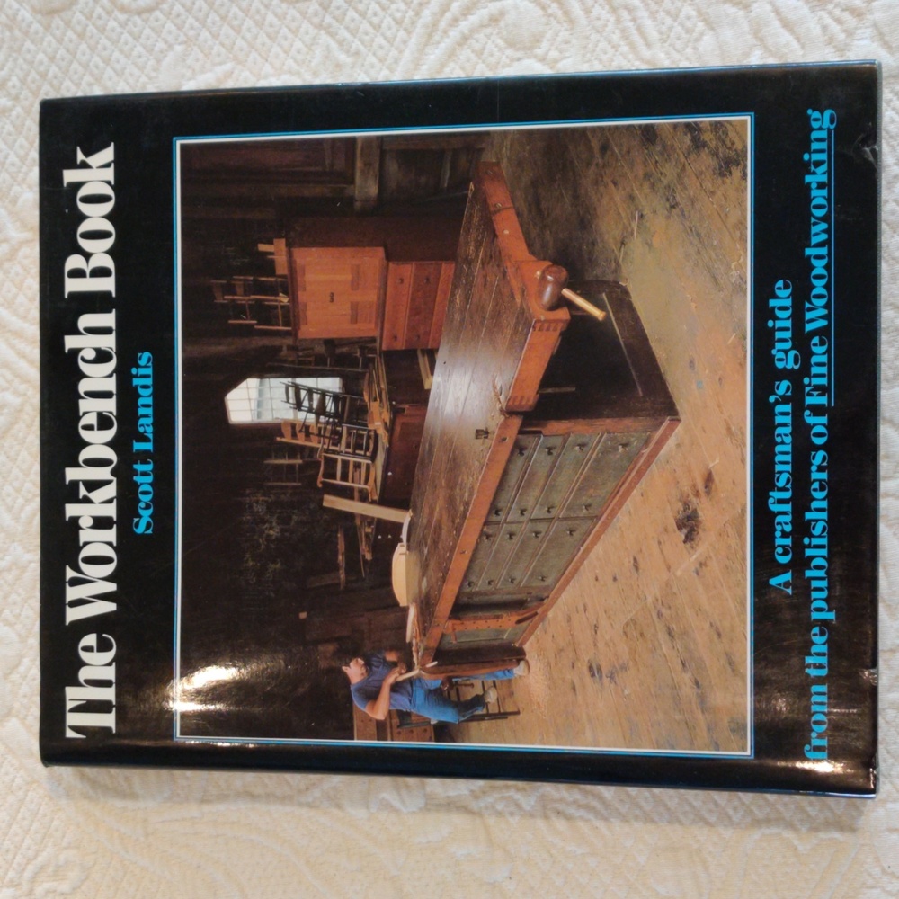 The Workbench Book  Craftsman's Guide From Publishers of Fine Woodworking